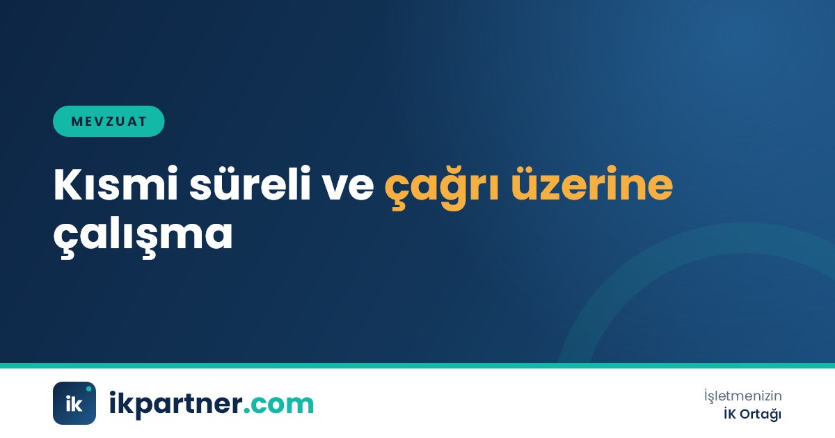 Haftalık vardiya planında kısmi süreli ve çağrı üzerine çalışan personelin saatlerini gösteren tablo