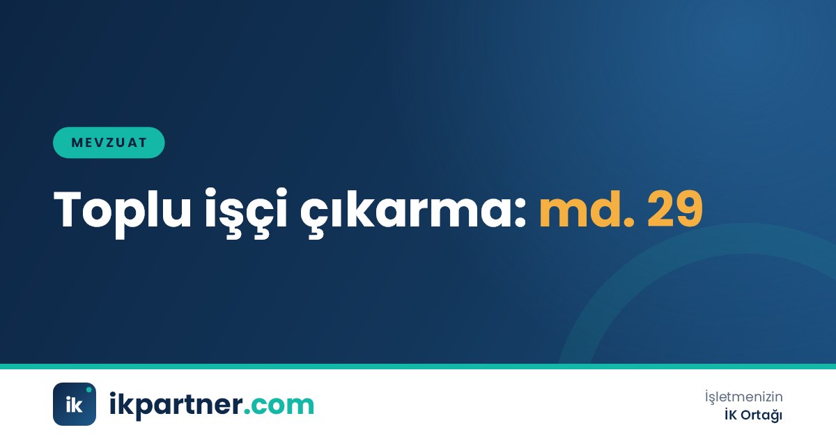 Yönetim toplantısında toplu işçi çıkarma takvimi ve bildirim yazısının incelenmesi