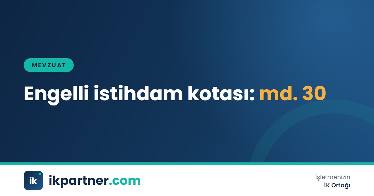 İK uzmanının işyeri çalışan sayısına göre engelli kotasını hesapladığı tablo
