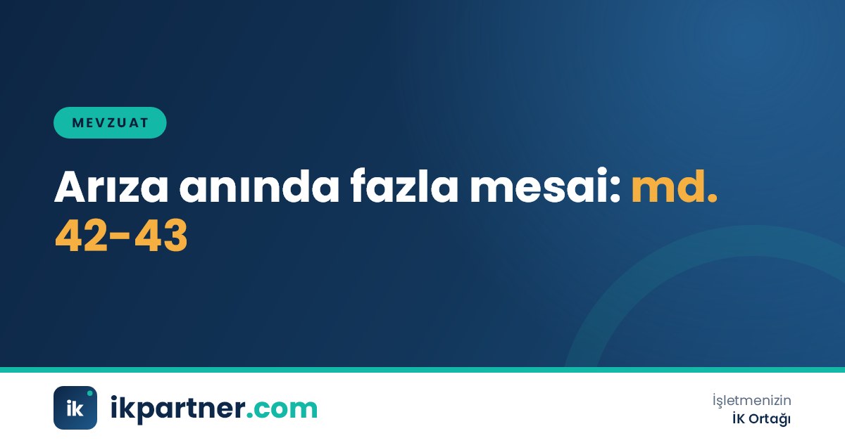 Gece arızaya müdahale eden bakım ekibi ve fazla çalışma kayıt formu