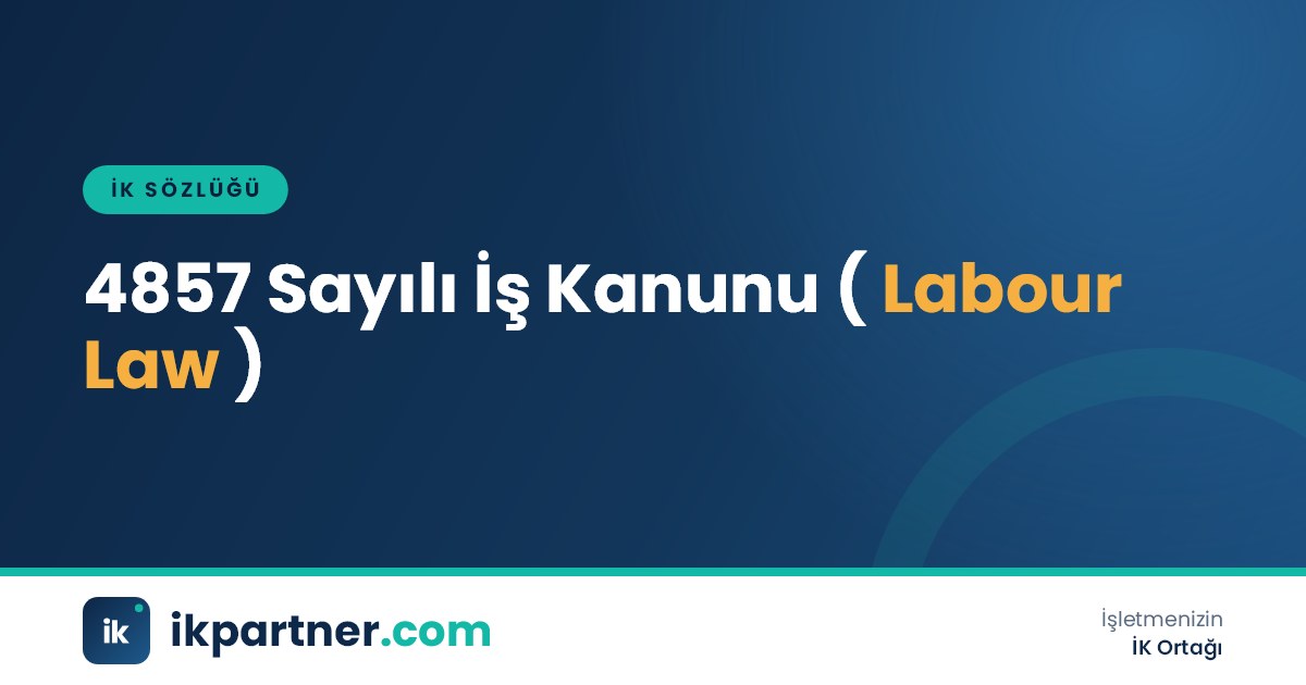 4857 sayılı İş Kanunu (Turkish Labour Law No. 4857) kavramını anlatan İK sözlüğü kapak görseli