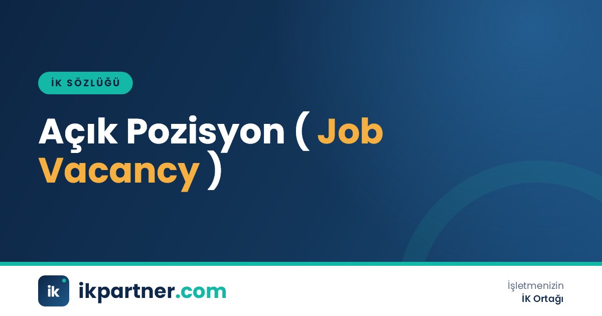 Açık pozisyon (job vacancy) kavramını anlatan İK sözlüğü kapak görseli