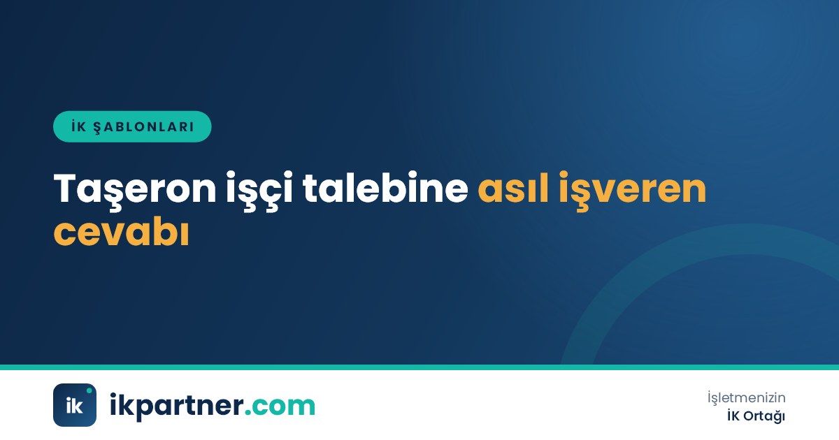Alt işverenlik sözleşmesi, hak ediş tablosu ve asıl işverenin cevap yazısı taslağı