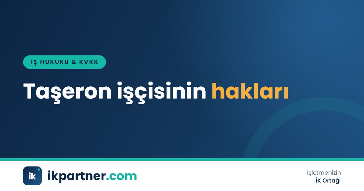 Asıl işveren işyerinde çalışan alt işveren işçileri ile hak ve sorumlulukları gösteren üçlü ilişki şeması