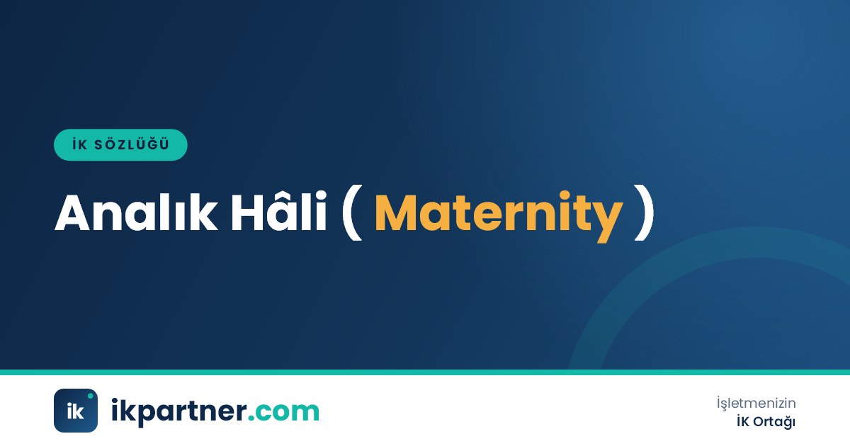 Analık hâli (maternity) kavramını kısa vadeli sigorta kolu ve doğum izni ilişkisiyle anlatan sözlük görseli