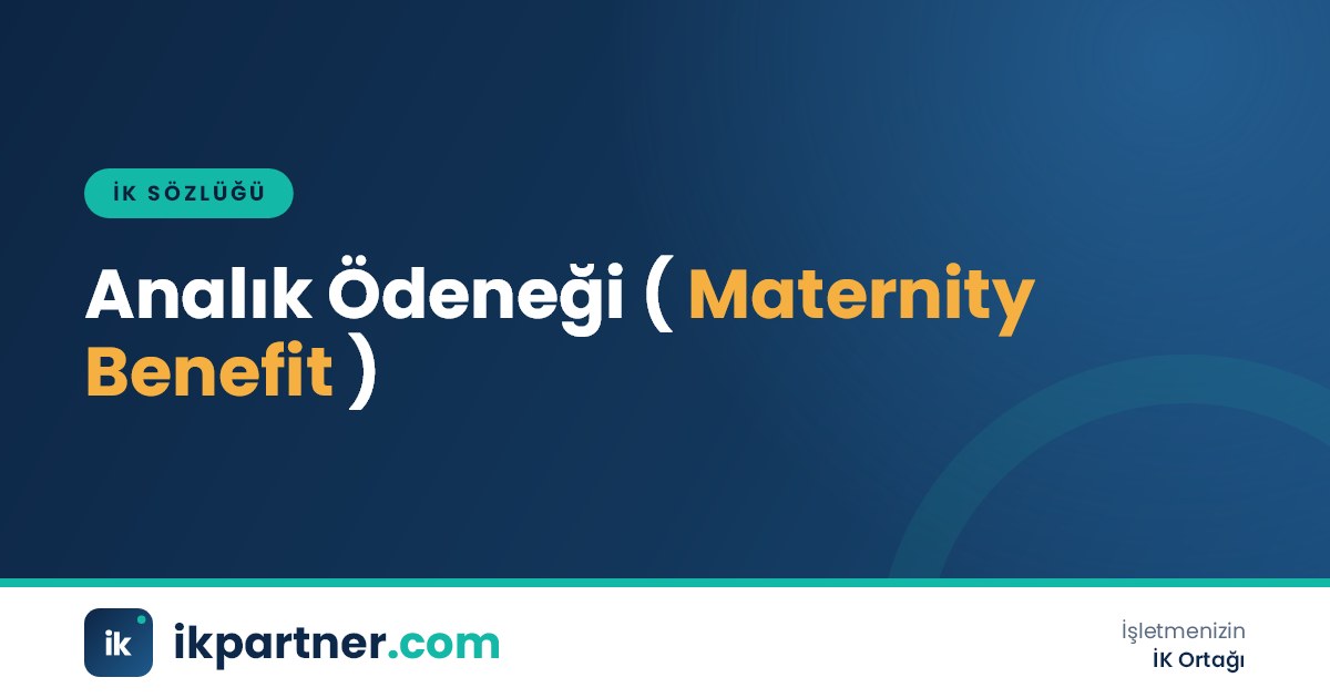 Analık ödeneği (maternity benefit) kavramını doğum izni ve SGK ödemesi ilişkisiyle anlatan sözlük görseli