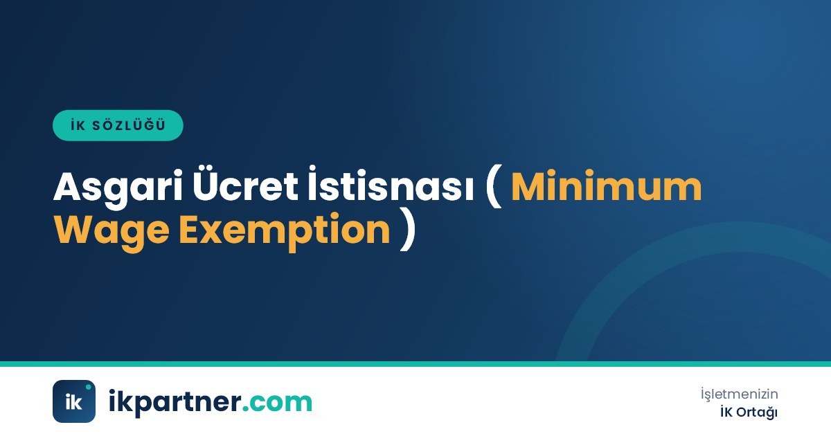 Asgari ücret istisnası (minimum wage income and stamp tax exemption) için İK sözlüğü kapak görseli