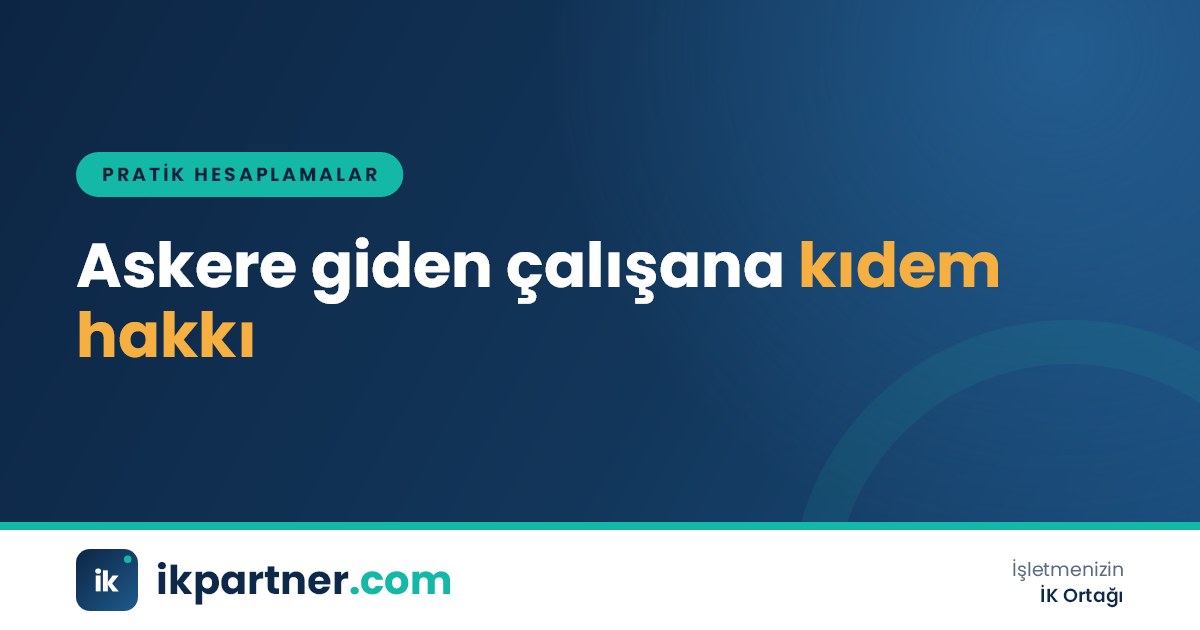 Askerlik sevk belgesi ve işten ayrılış dilekçesiyle kıdem tazminatı hesaplama dosyası