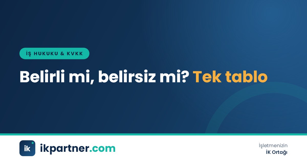 Belirli ve belirsiz süreli iş sözleşmesi örneklerinin yan yana karşılaştırıldığı masa üstü görünümü