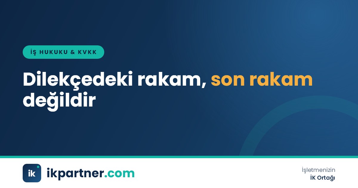 Bilirkişi raporu ve dava dilekçesindeki talep tutarlarını karşılaştıran işveren temsilcisi