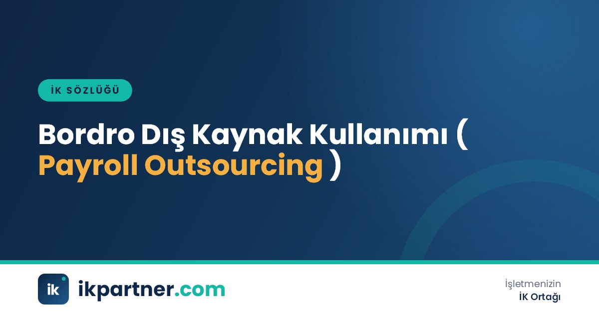 Bordro dış kaynak kullanımı (payroll outsourcing) modellerini anlatan İK sözlüğü kapak görseli