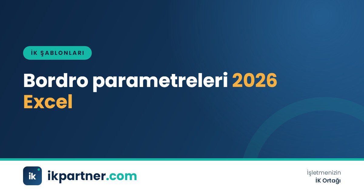 Bordro parametreleri 2026 Excel tablosunda asgari ücret, SGK oranları ve vergi dilimleri bölümleri