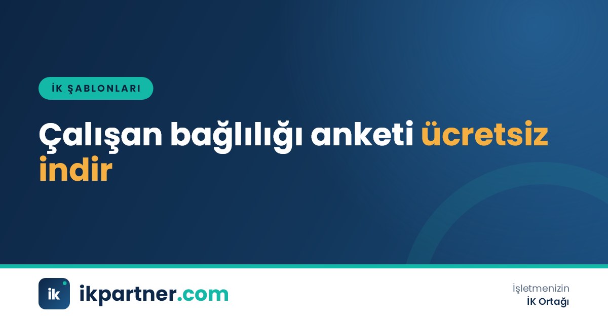 Çalışan bağlılığı anketi Word formu ve Excel sonuç tablosu, boyut ve departman analizi