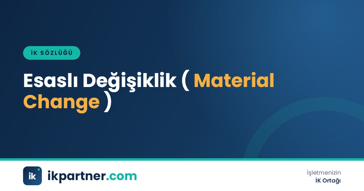Çalışma koşullarında esaslı değişiklik (material change in working conditions) terimini anlatan kapak görseli