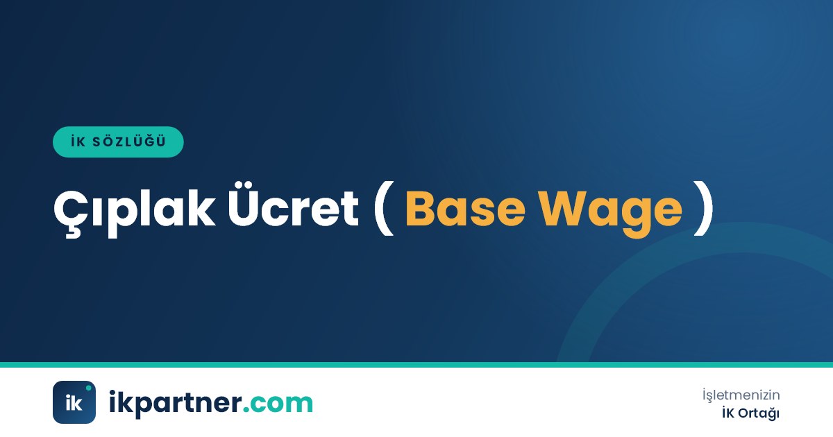 Çıplak ücret (base wage, bare wage) ile giydirilmiş ücret farkını anlatan İK sözlüğü kapak görseli