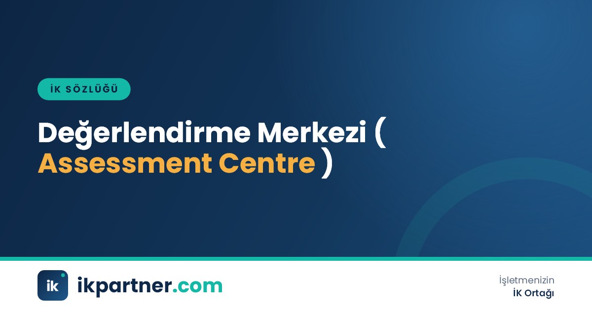 Değerlendirme merkezi (assessment centre) yöntemini anlatan İK sözlüğü kapak görseli