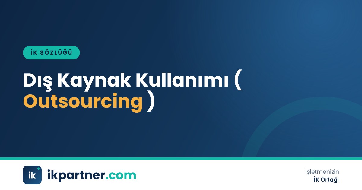 Dış kaynak kullanımı (outsourcing, HR outsourcing) kavramını anlatan İK sözlüğü kapak görseli