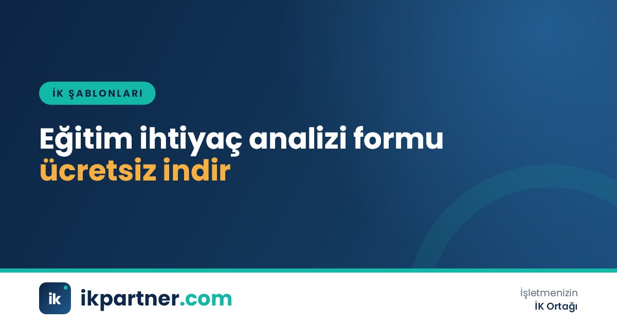 Eğitim ihtiyaç analizi formu Word şablonu, yetkinlik puanlama tablosu ve onay alanları