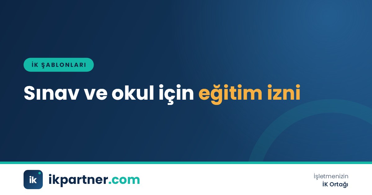 Çalışanın sınav giriş belgesiyle birlikte doldurduğu eğitim izni talep dilekçesi