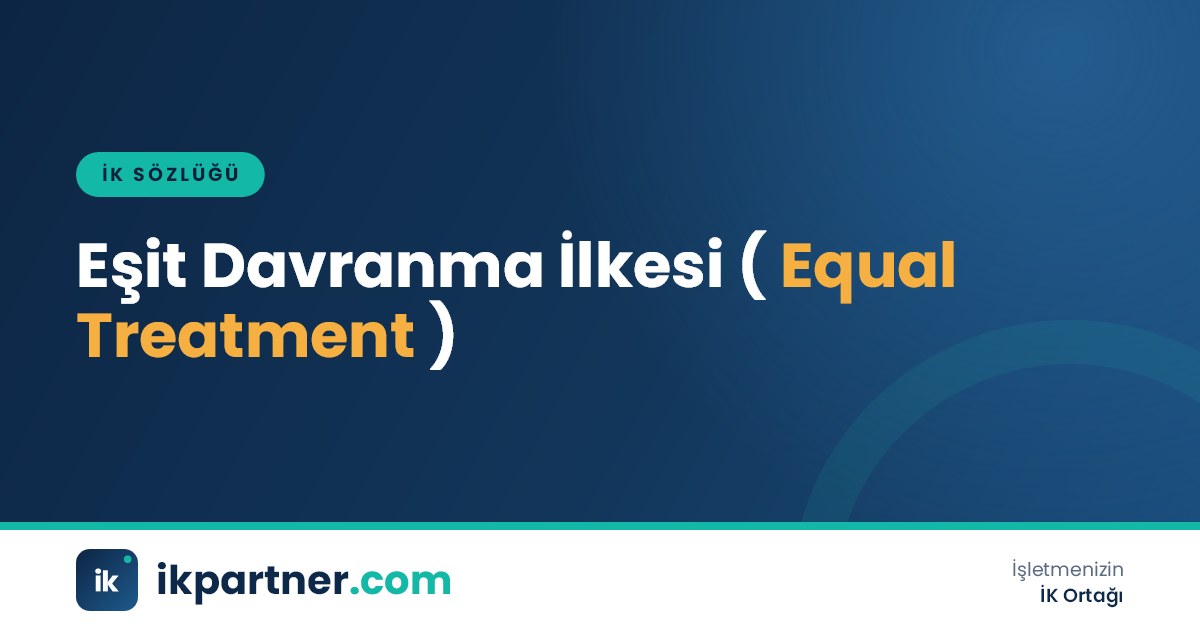 Eşit davranma ilkesi (principle of equal treatment) kavramını anlatan İK sözlüğü kapak görseli