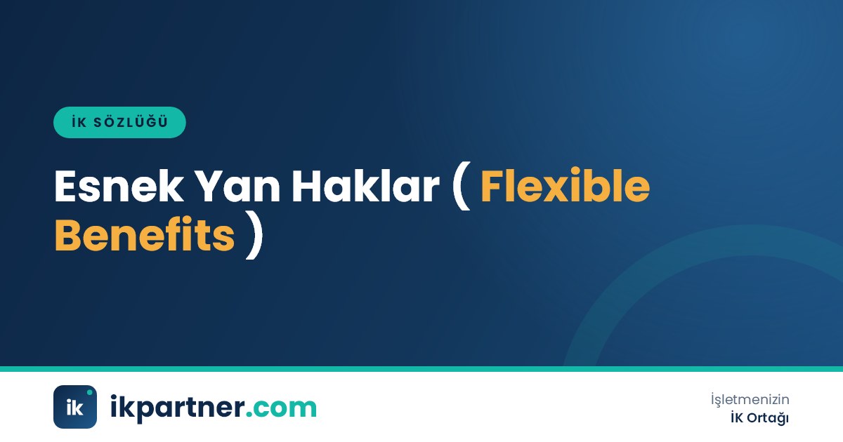 Esnek yan haklar (flexible benefits) ve kafeterya modeli için İK sözlüğü kapak görseli