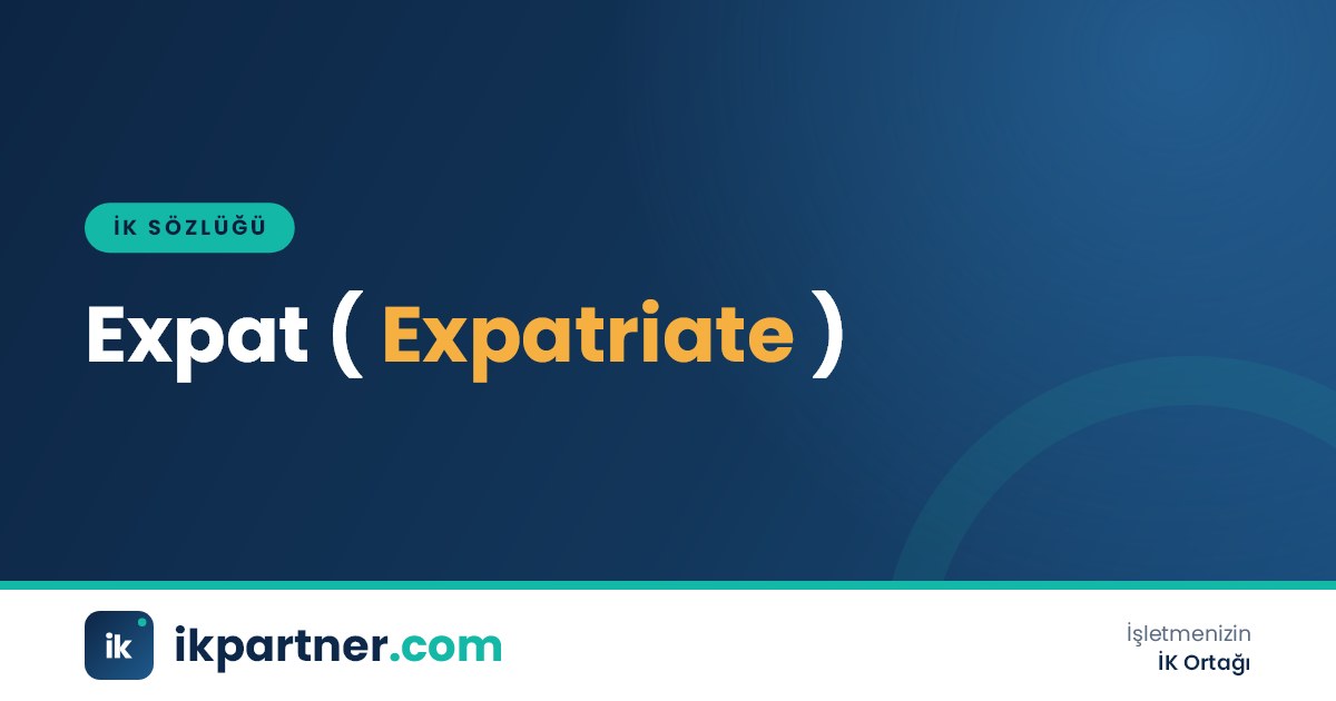 Expat (expatriate) kavramını ve yurt dışı görevlendirmeyi anlatan İK sözlüğü kapak görseli