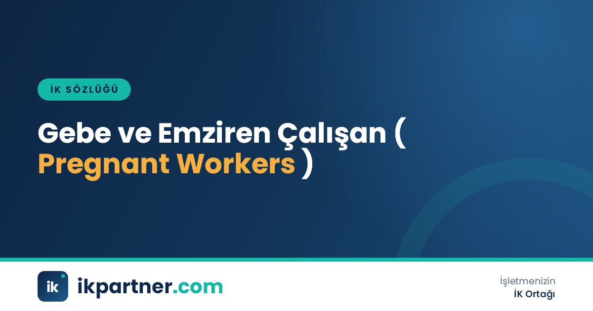 Gebe ve emziren çalışan (pregnant and breastfeeding employees) kavramını anlatan İK sözlüğü kapak görseli