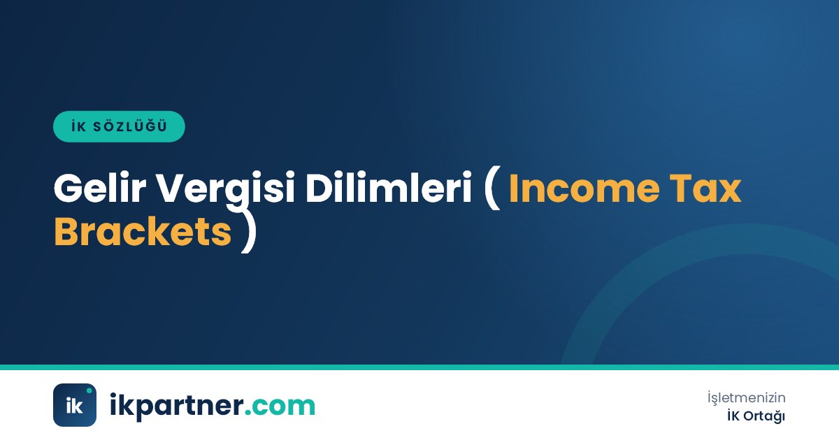 Gelir vergisi dilimleri (income tax brackets) ve 2026 ücretli tarifesini anlatan İK sözlüğü kapak görseli
