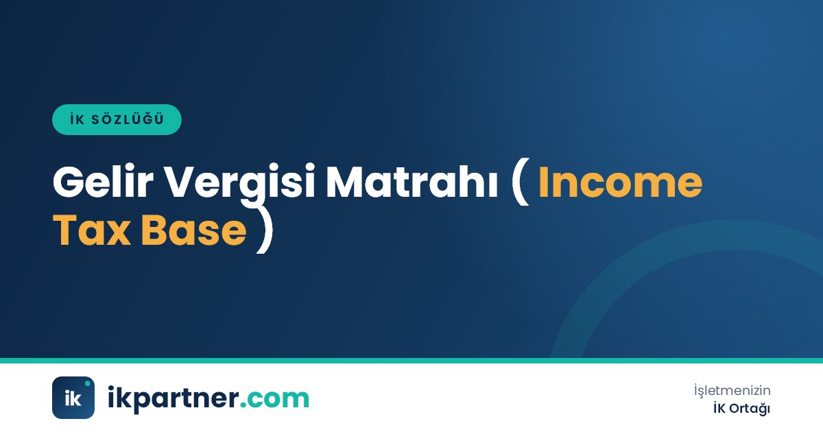 Ücretlerde gelir vergisi matrahı (income tax base on wages) hesabını anlatan İK sözlüğü kapak görseli