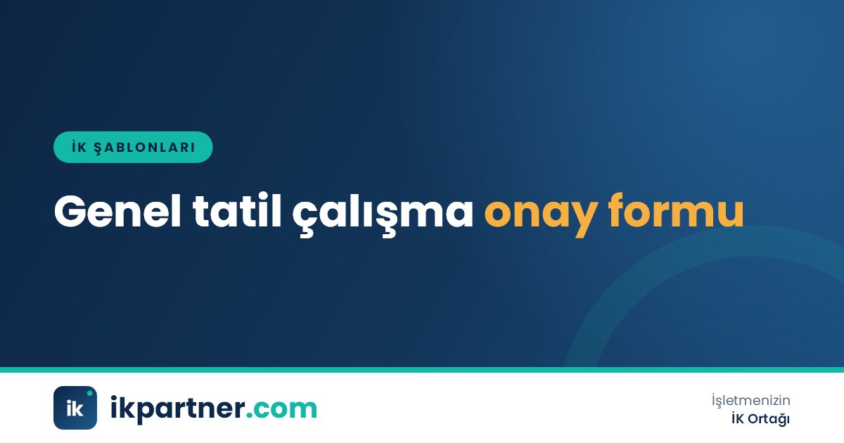 Genel tatil çalışma onay formu Word şablonunda ulusal bayram ve genel tatil günleri onay tablosu