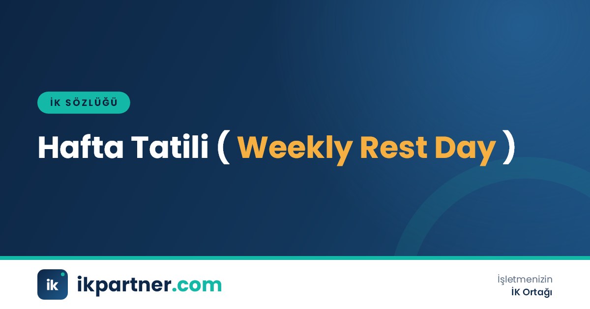 Hafta tatili (weekly rest day) kavramını anlatan İK sözlüğü kapak görseli