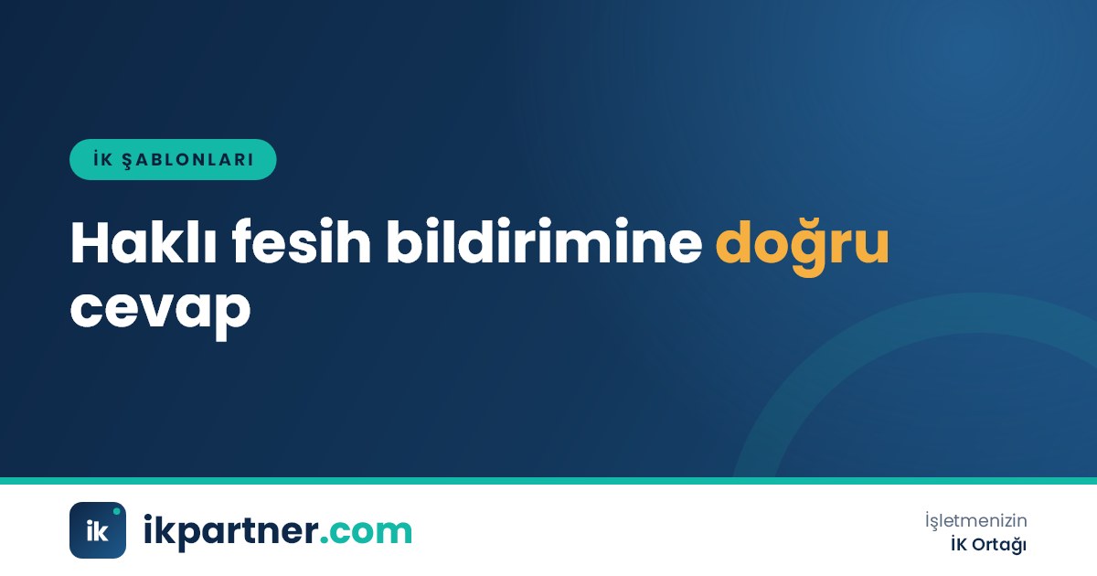 İşverenin, çalışandan gelen haklı nedenle fesih ihtarnamesini bordro ve dekontlarla karşılaştırdığı masa