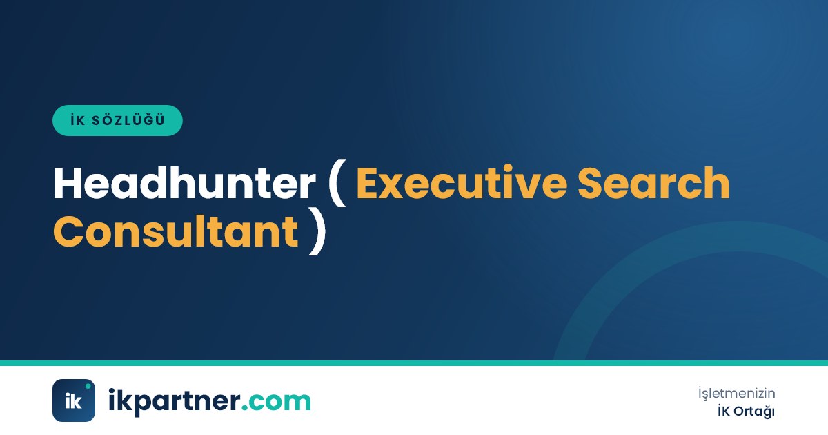 Headhunter (executive search consultant) kavramını anlatan İK sözlüğü kapak görseli