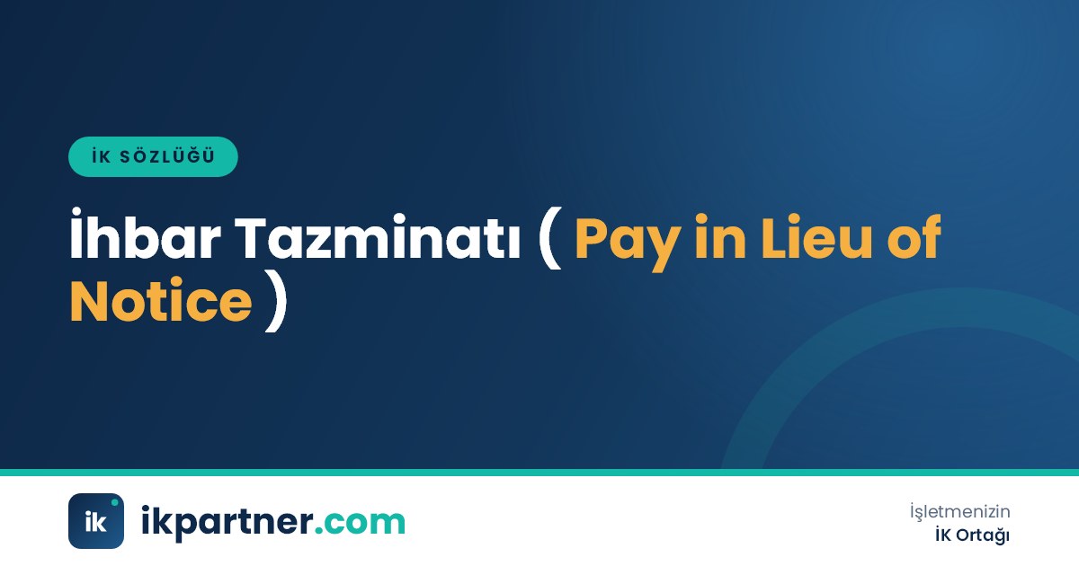İhbar tazminatı (pay in lieu of notice) kavramını ve hesaplamasını anlatan İK sözlüğü kapak görseli