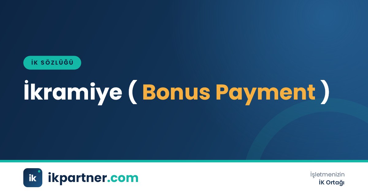 İkramiye (bonus payment) türlerini ve bordroya etkisini anlatan İK sözlüğü kapak görseli