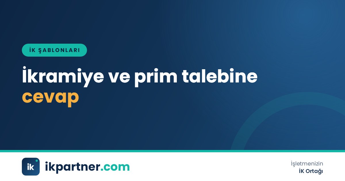 Prim hedef kartı, bordro dökümü ve ikramiye alacağı talebine cevap yazısı taslağı
