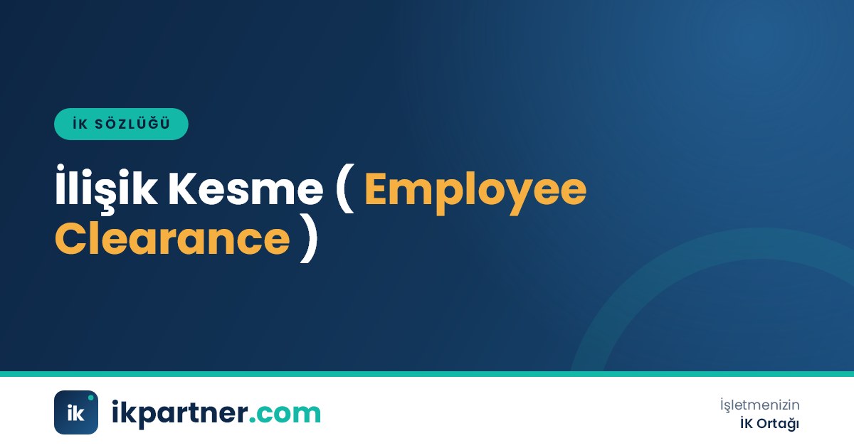 İlişik kesme (employee clearance) sürecini anlatan İK sözlüğü kapak görseli