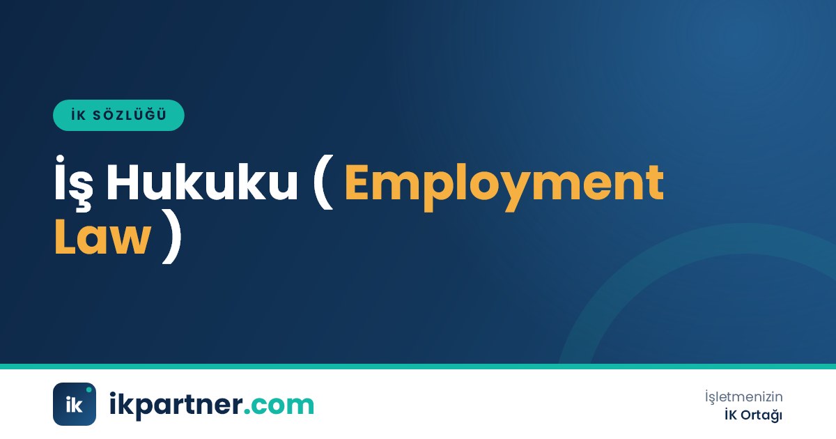 İş hukuku (employment law) kavramını, kaynaklarını ve ilkelerini anlatan İK sözlüğü kapak görseli