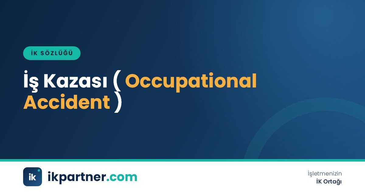 İş kazası (occupational accident) kavramını ve yasal tanımını anlatan İK sözlüğü kapak görseli