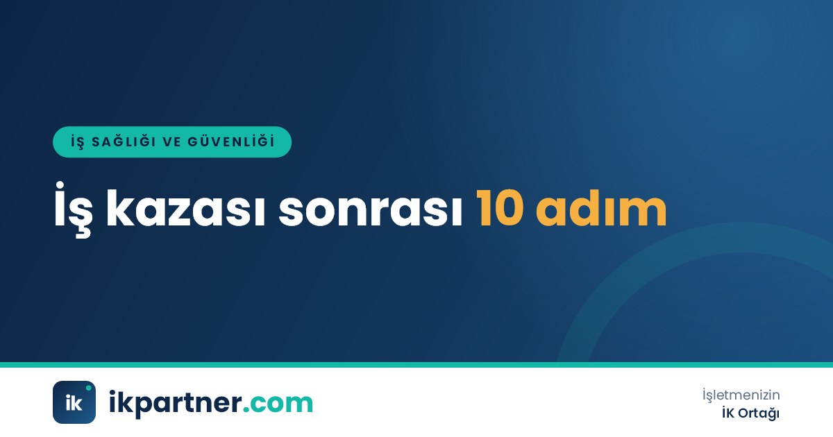 İş kazası sonrası ilk yardım, bildirim ve inceleme adımlarını sıralayan işveren kontrol panosu