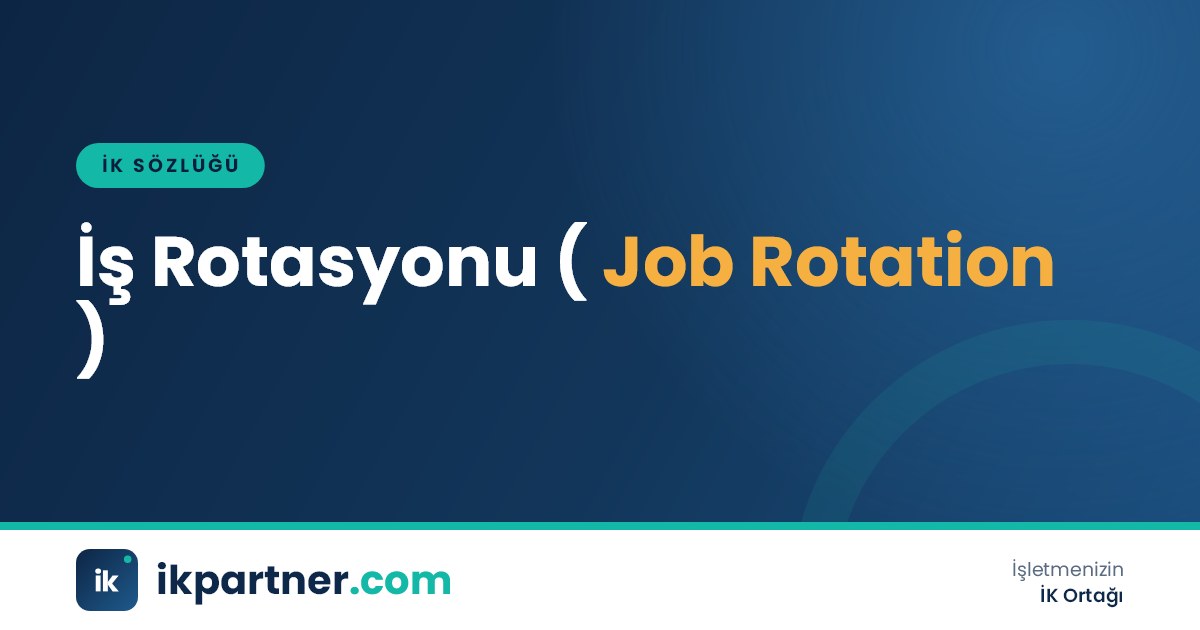 İş rotasyonu (job rotation) kavramını, amaçlarını ve türlerini anlatan İK sözlüğü kapak görseli