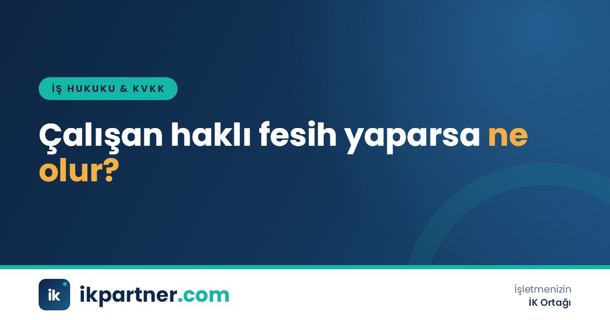 İşçinin haklı nedenle fesih bildirimini inceleyen İK yöneticisi ve kıdem tazminatı hesap tablosu