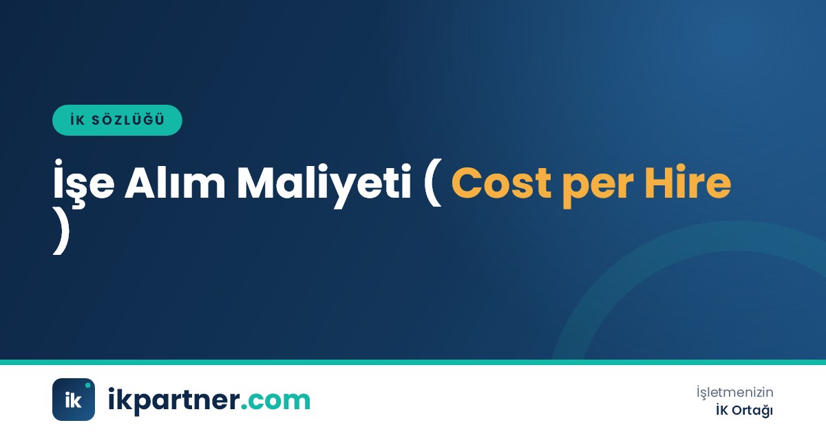 İşe alım maliyeti (cost per hire) metriğini ve hesaplanmasını anlatan İK sözlüğü kapak görseli