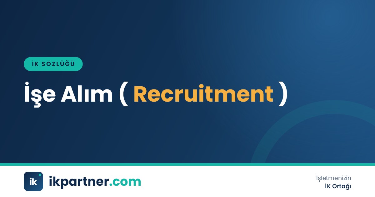 İşe alım (recruitment) kavramını ve temel aşamalarını anlatan İK sözlüğü kapak görseli