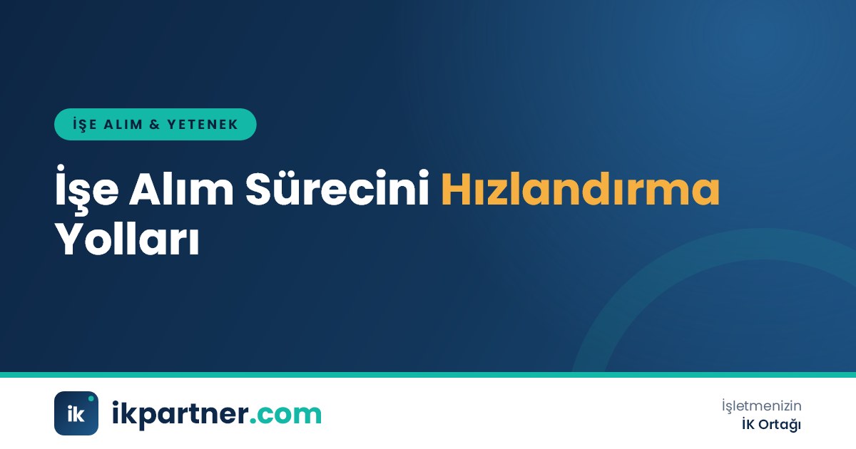 İşe alım sürecini hızlandırma yollarını ve darboğaz analizini anlatan kapak görseli