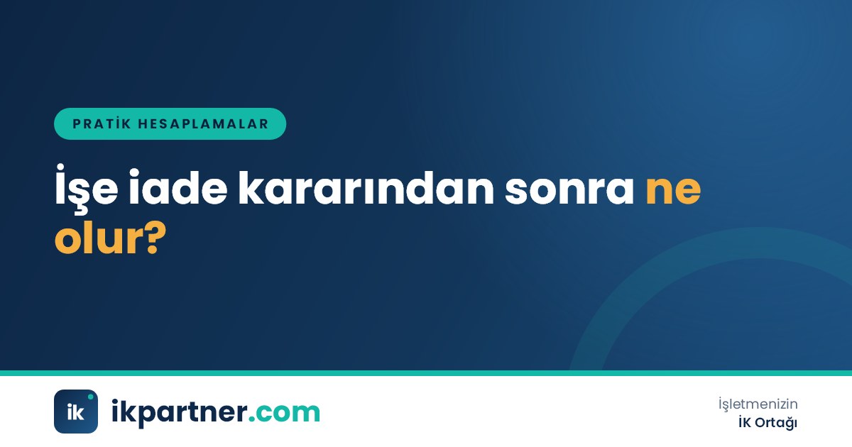 İşe iade kararı sonrası işe başlatma veya tazminat seçeneklerini gösteren süreç şeması