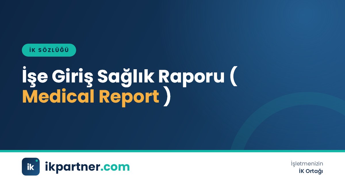 İşe giriş sağlık raporu (pre-employment medical report) kavramını anlatan İK sözlüğü kapak görseli