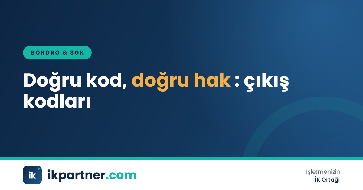 SGK işten ayrılış bildirgesi ve çıkış kodu listesinin incelendiği bir bordro uzmanının masası