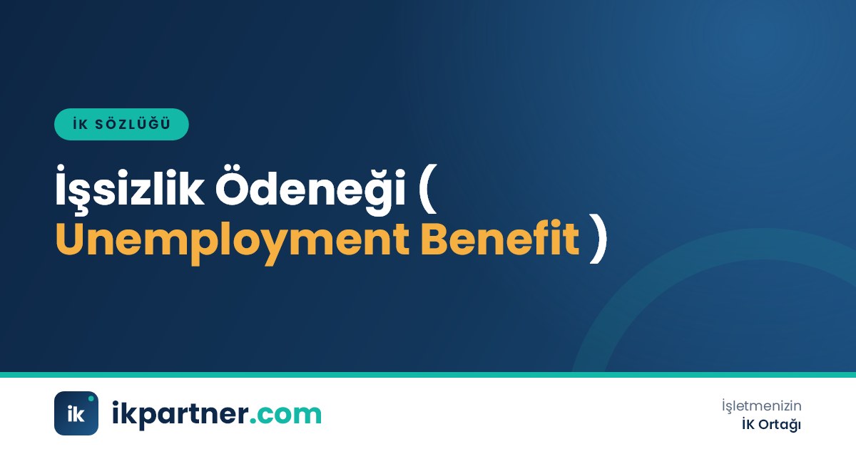 İşsizlik ödeneği (unemployment benefit) şartlarını ve hesaplamasını anlatan İK sözlüğü kapak görseli