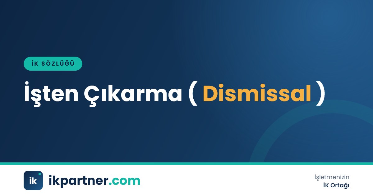İşten çıkarma (dismissal) kavramını, türlerini ve usulünü anlatan İK sözlüğü kapak görseli